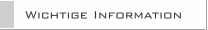 Wichtige Information